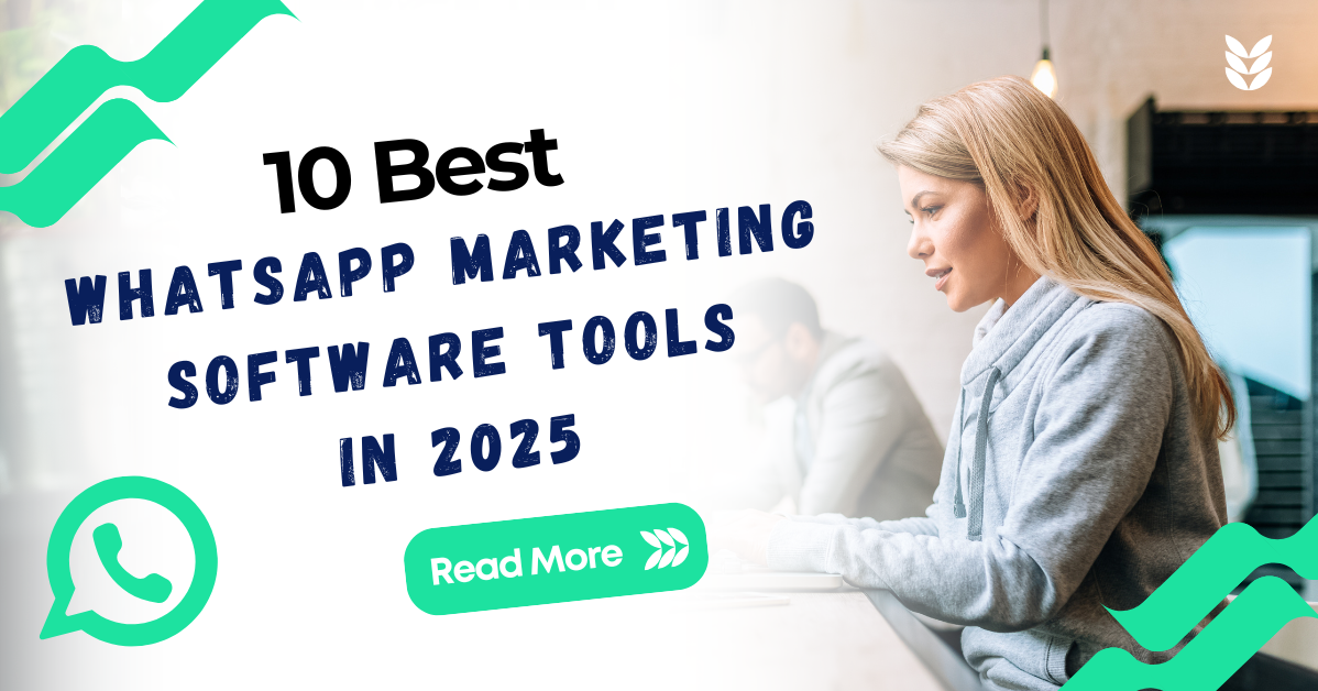 10 Best WhatsApp Marketing Software Tools in 2025