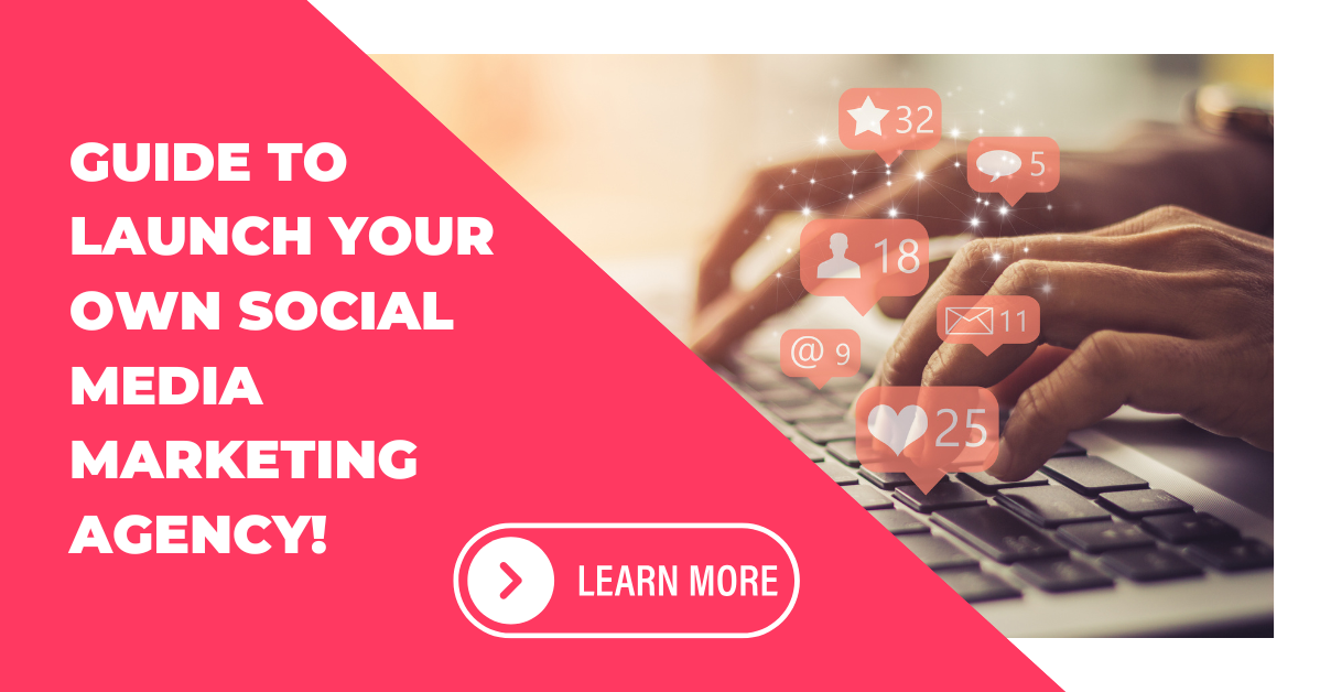 Guide to Launching Your Own Social Media Marketing Agency