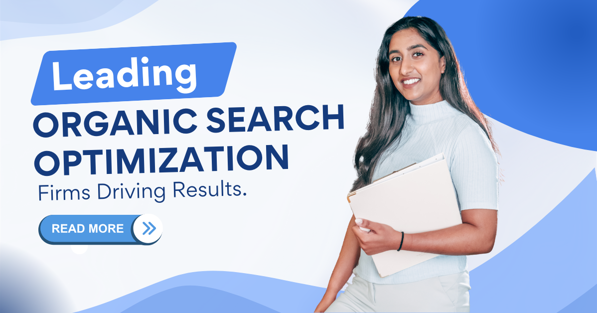 Leading Organic Search Optimization Firms Driving Results